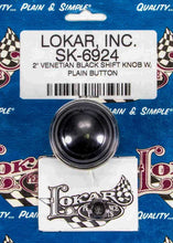 Load image into Gallery viewer, LOKAR SK-6924 - 2in Shift Knob Venetian Black w/Button image