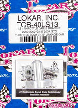 Load image into Gallery viewer, LOKAR TCB-40LS13 - LS1 Throttle Cable Bracket image