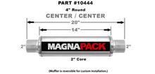 Load image into Gallery viewer, MAGNAFLOW PERF EXHAUST 10444 - 4in Round Muffler 2in In/Out image